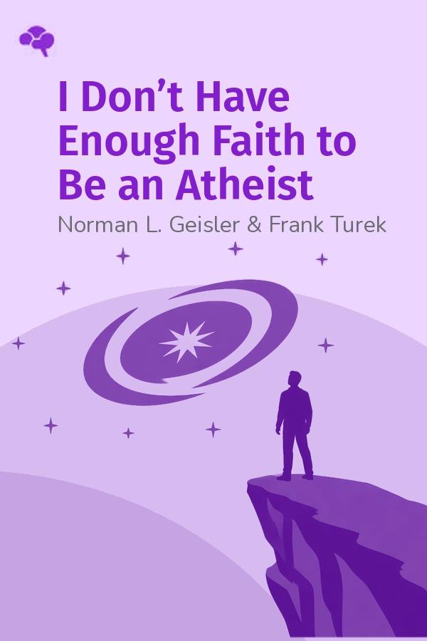 I Don't Have Enough Faith to Be an Atheist