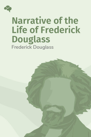 Narrative of the Life of Frederick Douglass, An American Slave