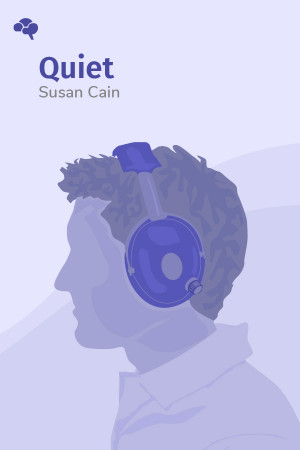 Quiet: The Power of Introverts in a World That Can't Stop Talking