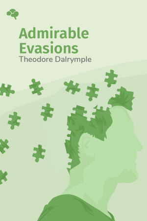 Admirable Evasions: How Psychology Undermines Morality
