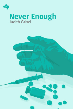 Never Enough: The Neuroscience and Experience of Addiction