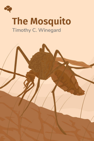 The Mosquito: A Human History of Our Deadliest Predator