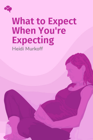 What to Expect When You’re Expecting
