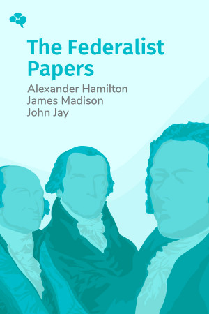 The Federalist Papers