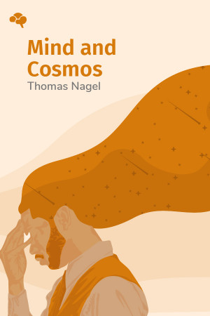 Mind & Cosmos: Why the Materialist Neo-Darwinian Conception of Nature is Almost Certainly False