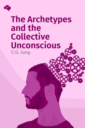 The Archetypes and The Collective Unconscious
