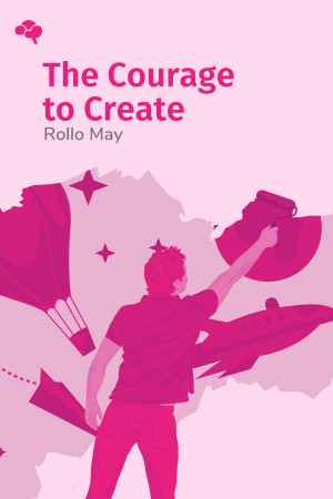 The Courage to Create