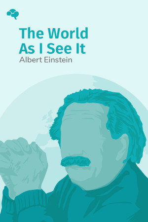 The World As I See It