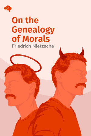 On the Genealogy of Morals