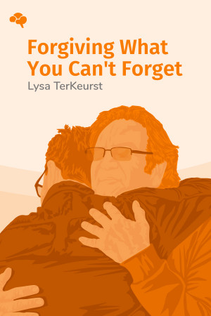 Forgiving What You Can't Forget: Discover How to Move On, Make Peace with Painful Memories, and Create a Life That’s Beautiful Again