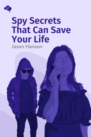 Spy Secrets That Can Save Your Life