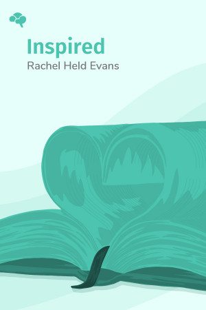 Inspired: Slaying Giants, Walking on Water, and Loving the Bible Again