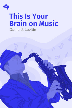 This Is Your Brain on Music: The Science of a Human Obsession