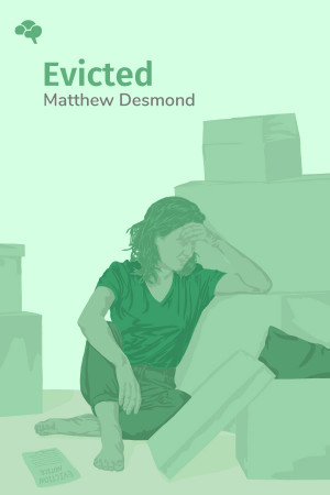 Evicted: Poverty and Profit in the American City
