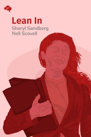 Lean In: Women, Work, and the Will to Lead