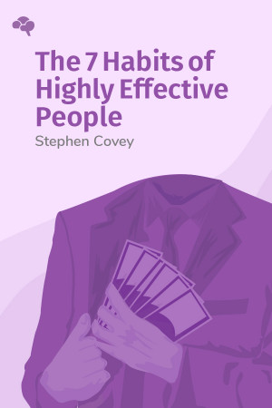 The 7 Habits of Highly Effective People
