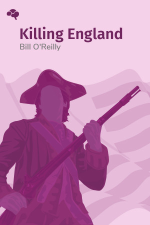 Killing England: The Brutal Struggle for American Independence