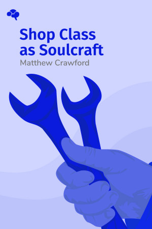 Shopclass as Soulcraft