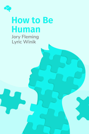 How to Be Human: An Autistic Man's Guide to Life