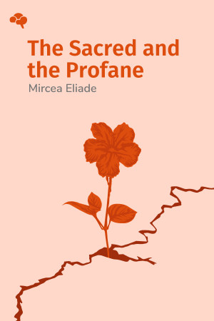 The Sacred and The Profane: The Nature of Religion