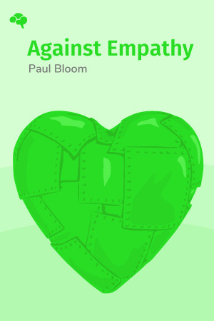Against Empathy: The Case for Rational Compassion