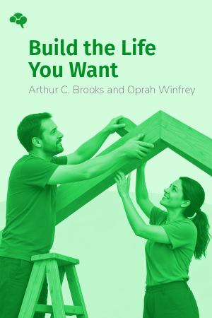 Build the Life You Want