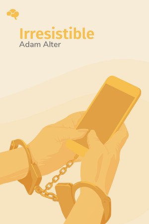 Irresistible: The Rise of Addictive Technology and the Business of Keeping Us Hooked
